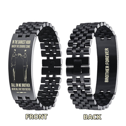 Sport bike brother Forever Customizable engraved brother bracelet double sided gift from brother, in the darkest hour, When the demons come call on me brother and we will fight them together