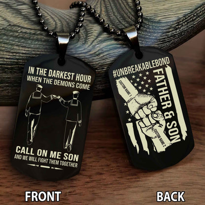Father And Son UnBreakable Bond Double Side Dog Tag Call On Me Son And We Will Fight Them Together Double Sided Dog Tag
