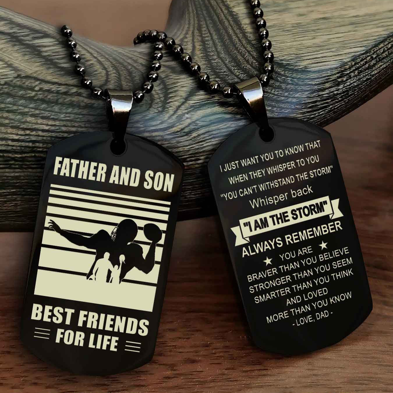 Sport Personalized Double Sided Dog Tag Father And Son Best Friend For Life - Whisper Back I'm The Storm