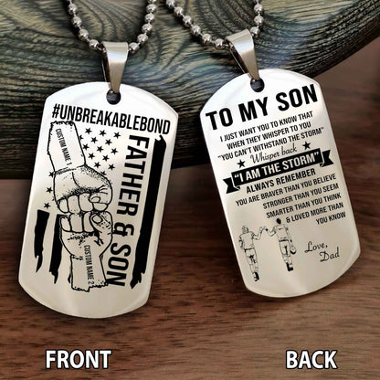 Father And Son UnBreakable Bond Double Side Dog Tag Whisper Back I'm The Storm