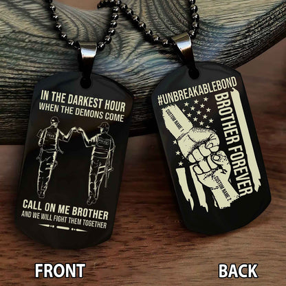 Brother And Brother UnBreakable Bond Double Side Dog Tag Call On Me Brother
