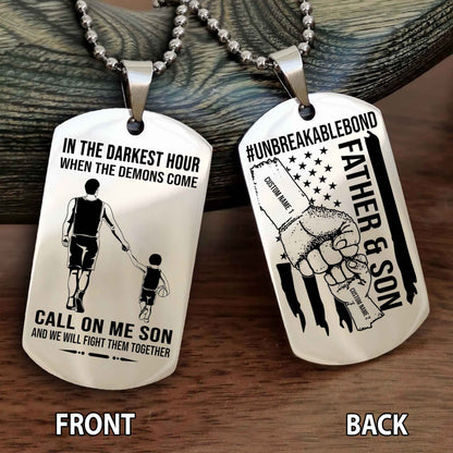 Father And Son UnBreakable Bond Double Side Dog Tag Call On Me Son Kid And We Will Fight Them Together Double Sided Dog Tag