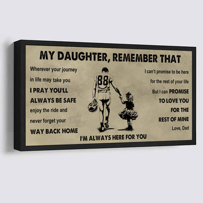 Soldier To My Daughter Remember That Never Forget Your Way Back Home I'm Always Here For You