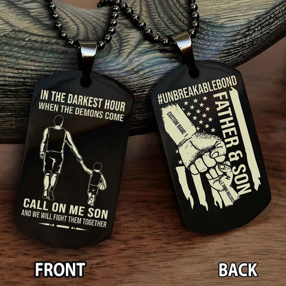 Father And Son UnBreakable Bond Double Side Dog Tag Call On Me Son Kid And We Will Fight Them Together Double Sided Dog Tag