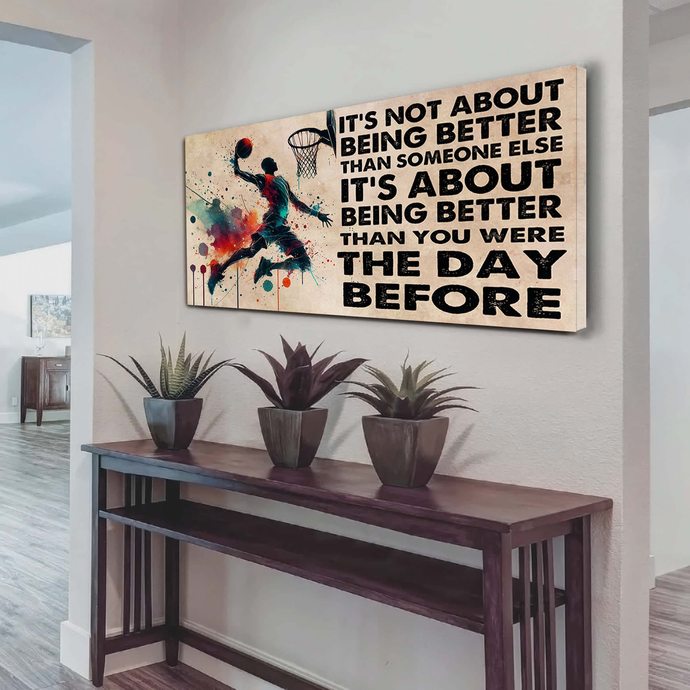 Ver 2 Water Color Basketball Poster Canvas It Is Not About Being Better Than Someone Else