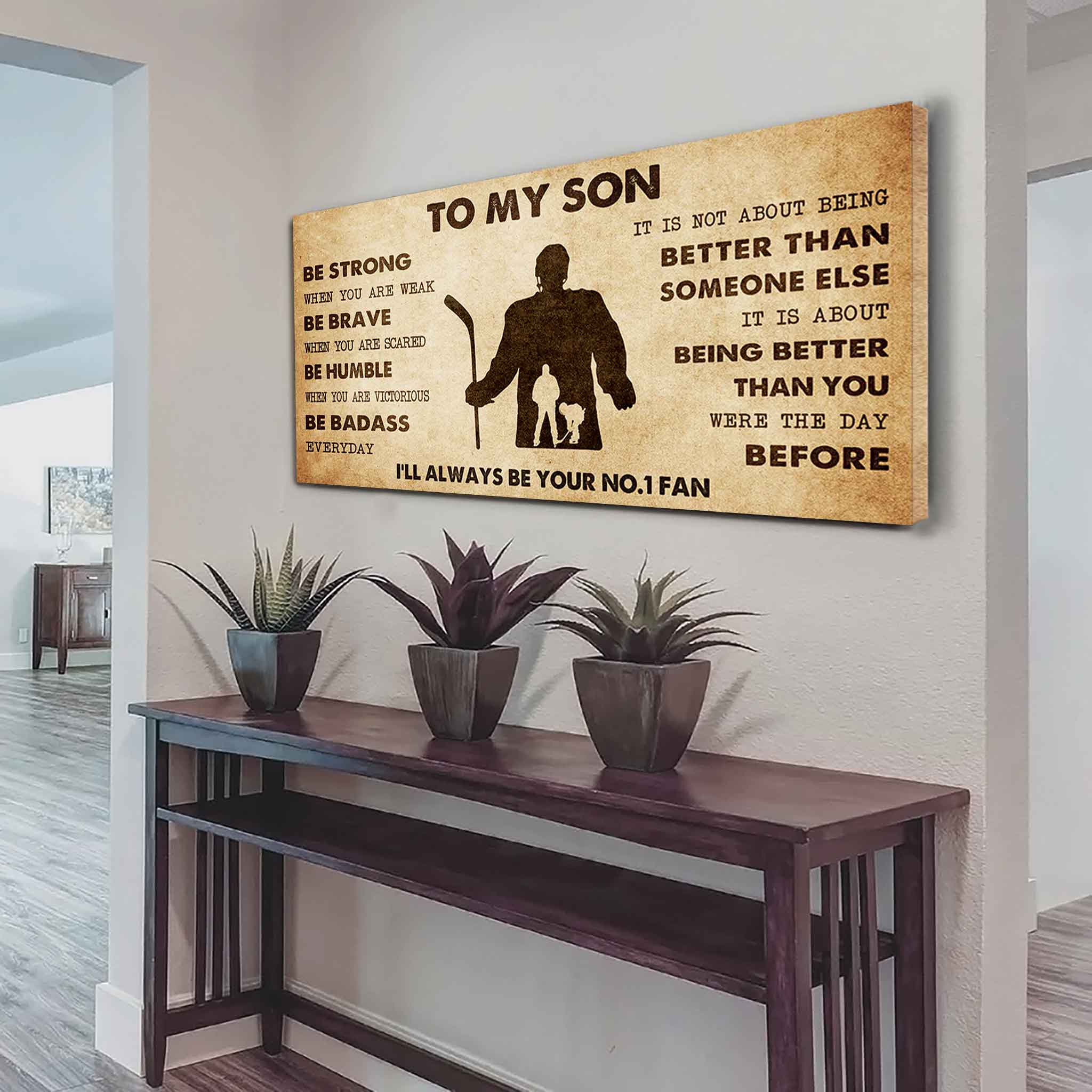Personalized Sport Poster Canvas I'll Be Your No 1 Fan Dad To Son - Be Strong When You Are Weak Be Badass Everyday
