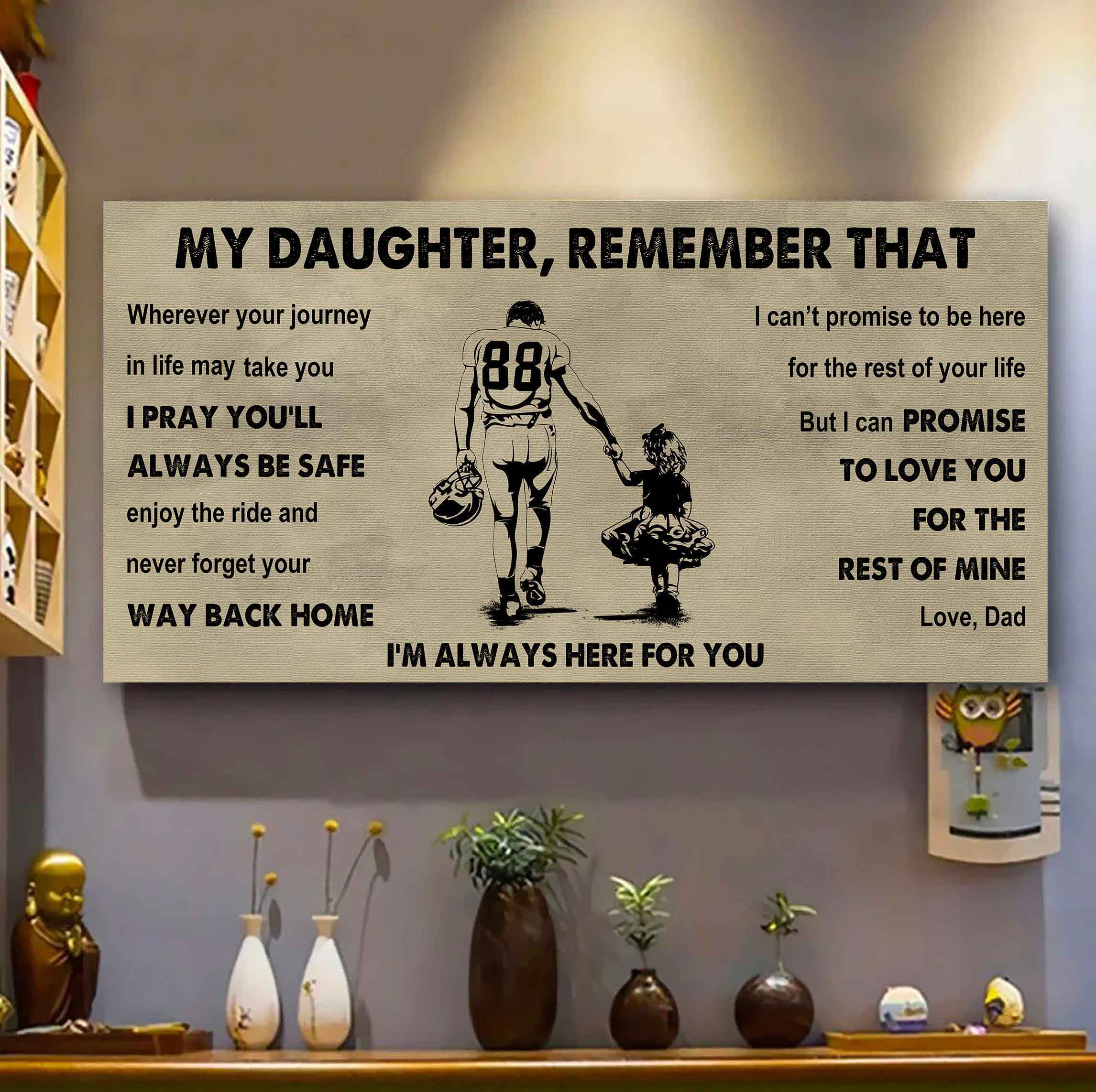Soldier To My Daughter Remember That Never Forget Your Way Back Home I'm Always Here For You