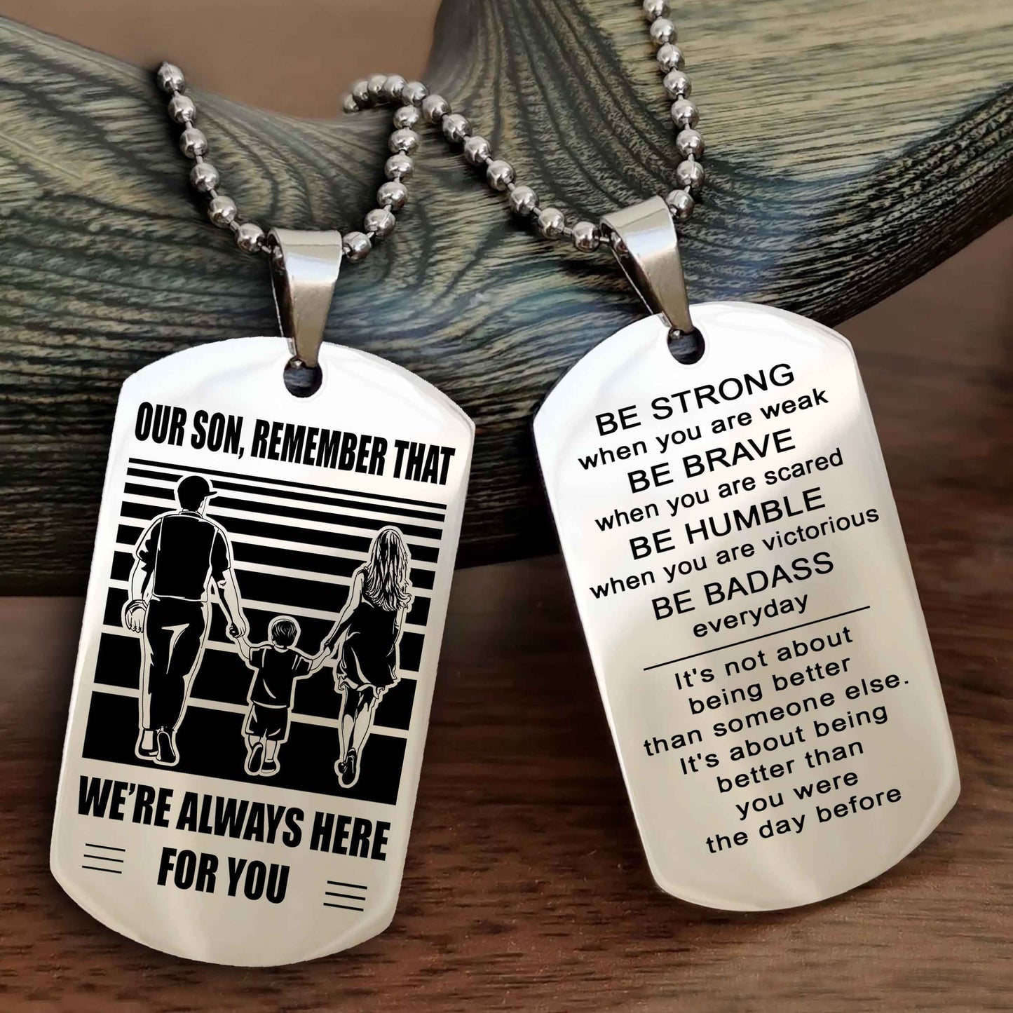 Family Double Side Dog Tag To Our Son Remember That We're Always Here For You - Be Strong When You Are Weak