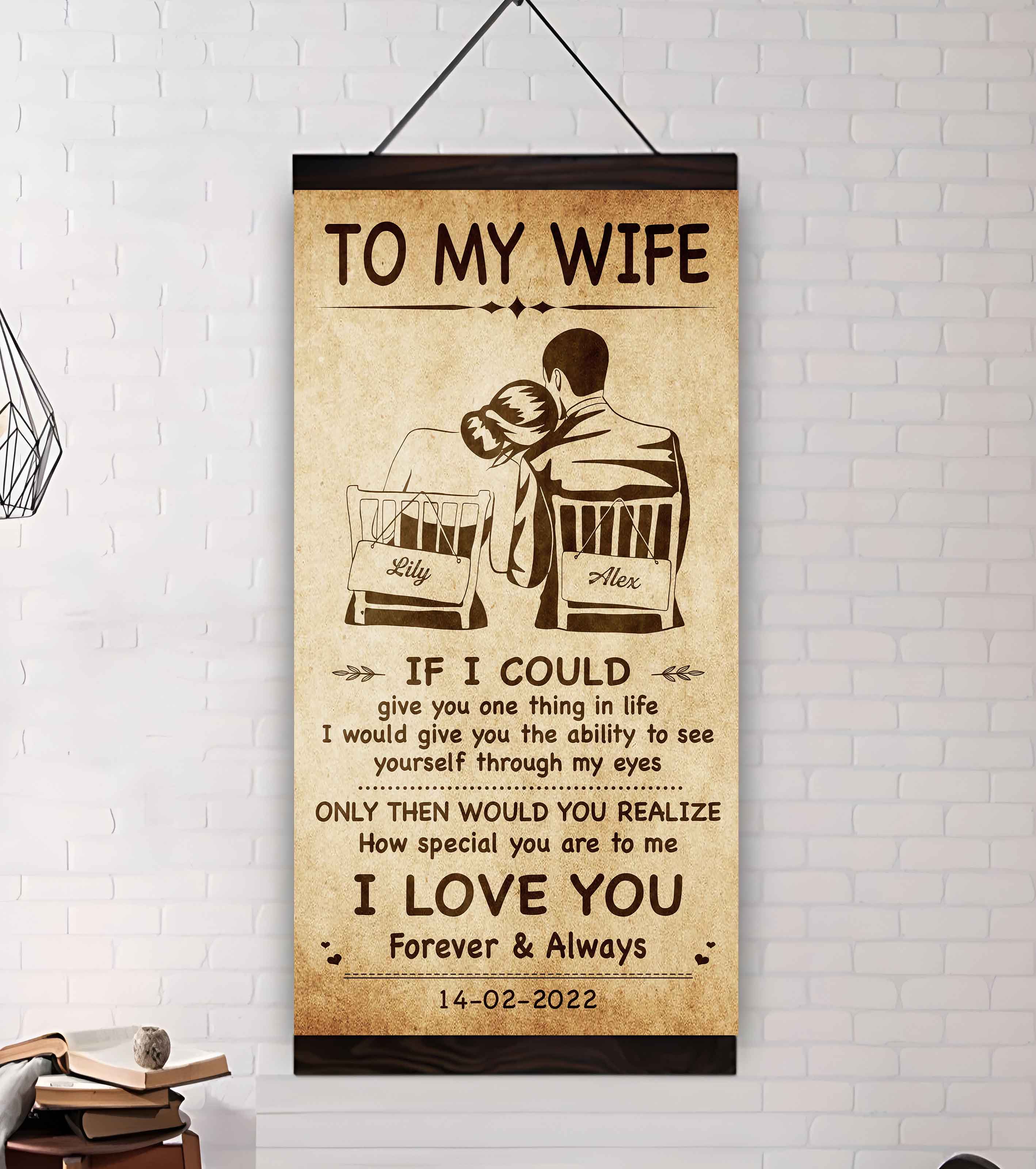 Family Poster Canvas To My Wife If I Could Give You One Thing In Life - How Special You Are To Me Gift For Your Wife