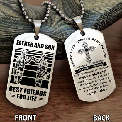 Special Version Double Side Dog Tag Dad And Son Best Friend For Life - Cross I Can Promise To Love You For The Rest Of Mine
