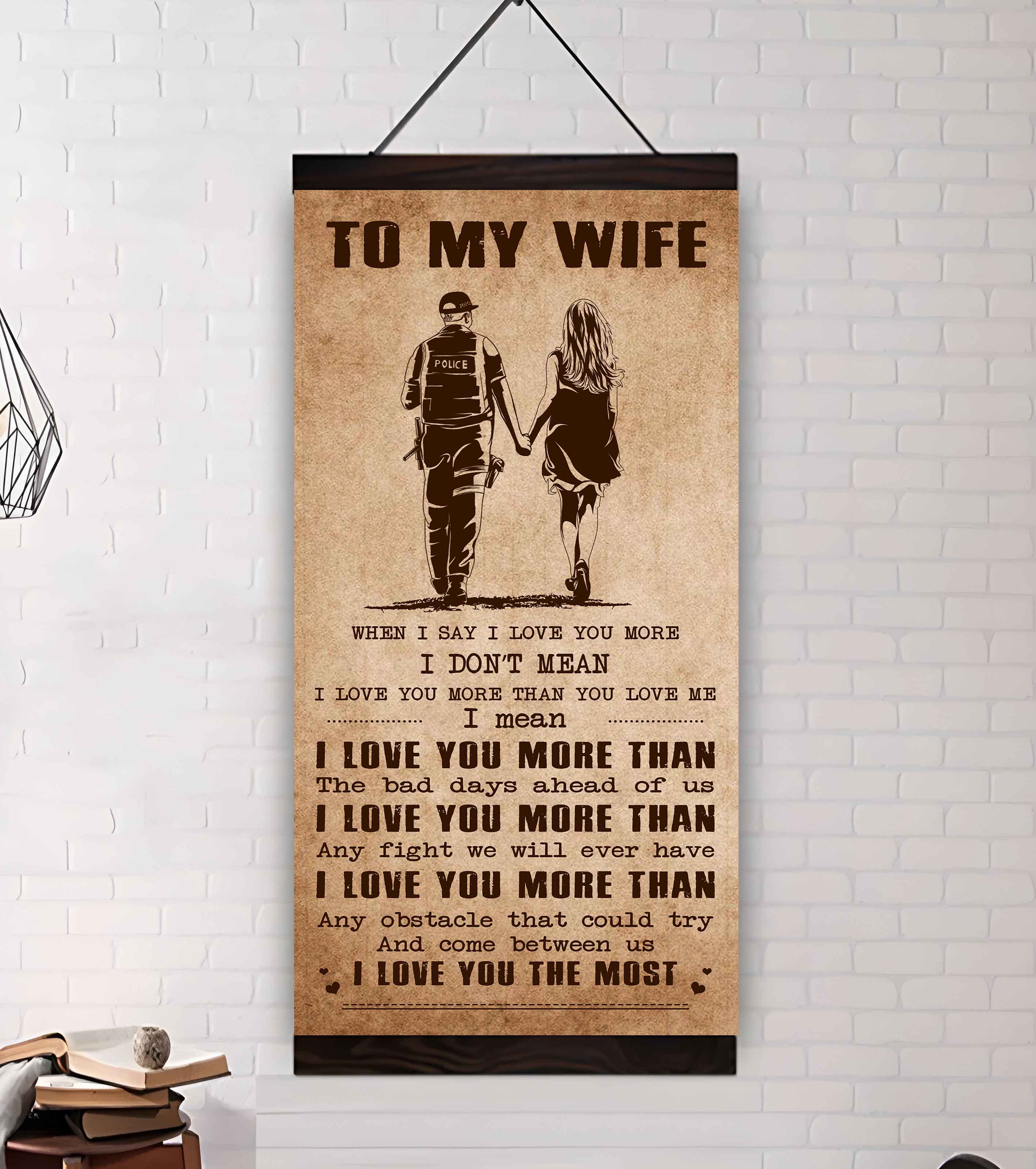 Family Poster Canvas To My Wife When I Say I Love You More - I Love You The Most Gift For Your Wife