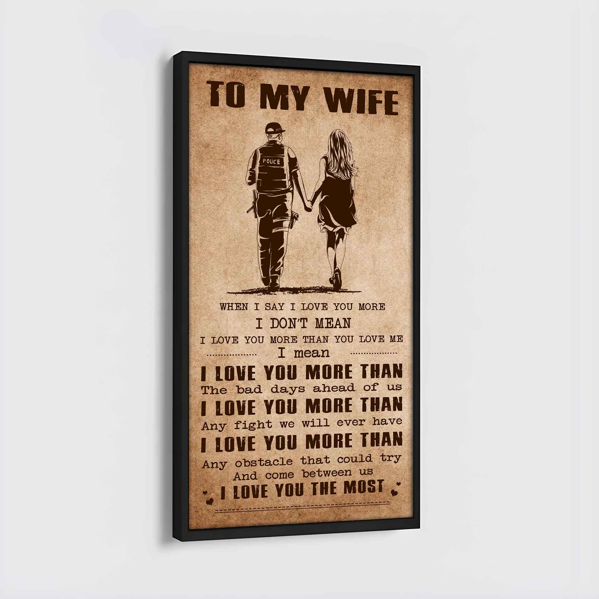 Family Poster Canvas To My Wife When I Say I Love You More - I Love You The Most Gift For Your Wife