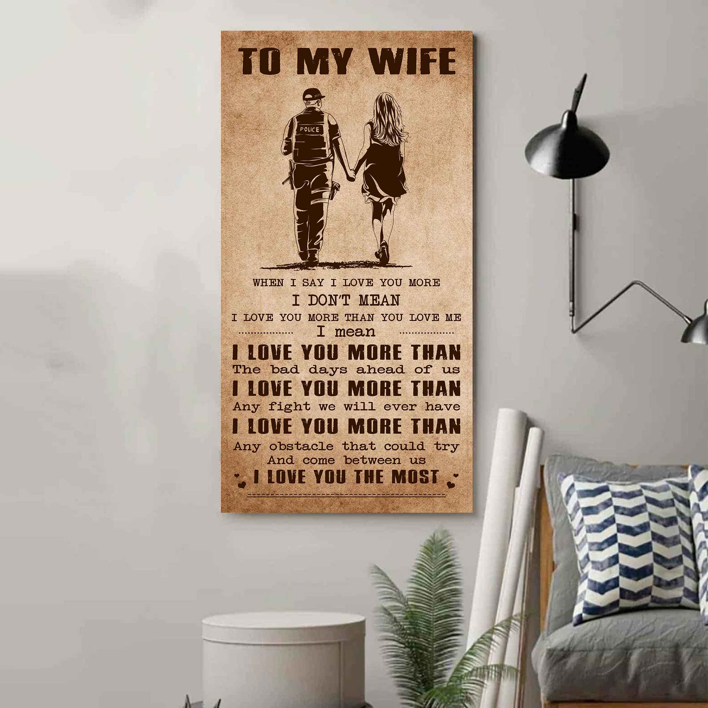 Family Poster Canvas To My Wife When I Say I Love You More - I Love You The Most Gift For Your Wife