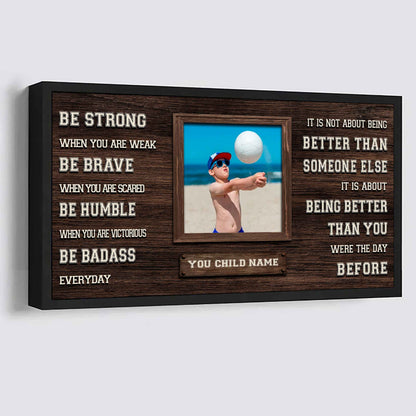 Basketball-(Photo and Name)-Be strong-It is not About Being Better Than Someone Else It is about being better than you were the day before.
