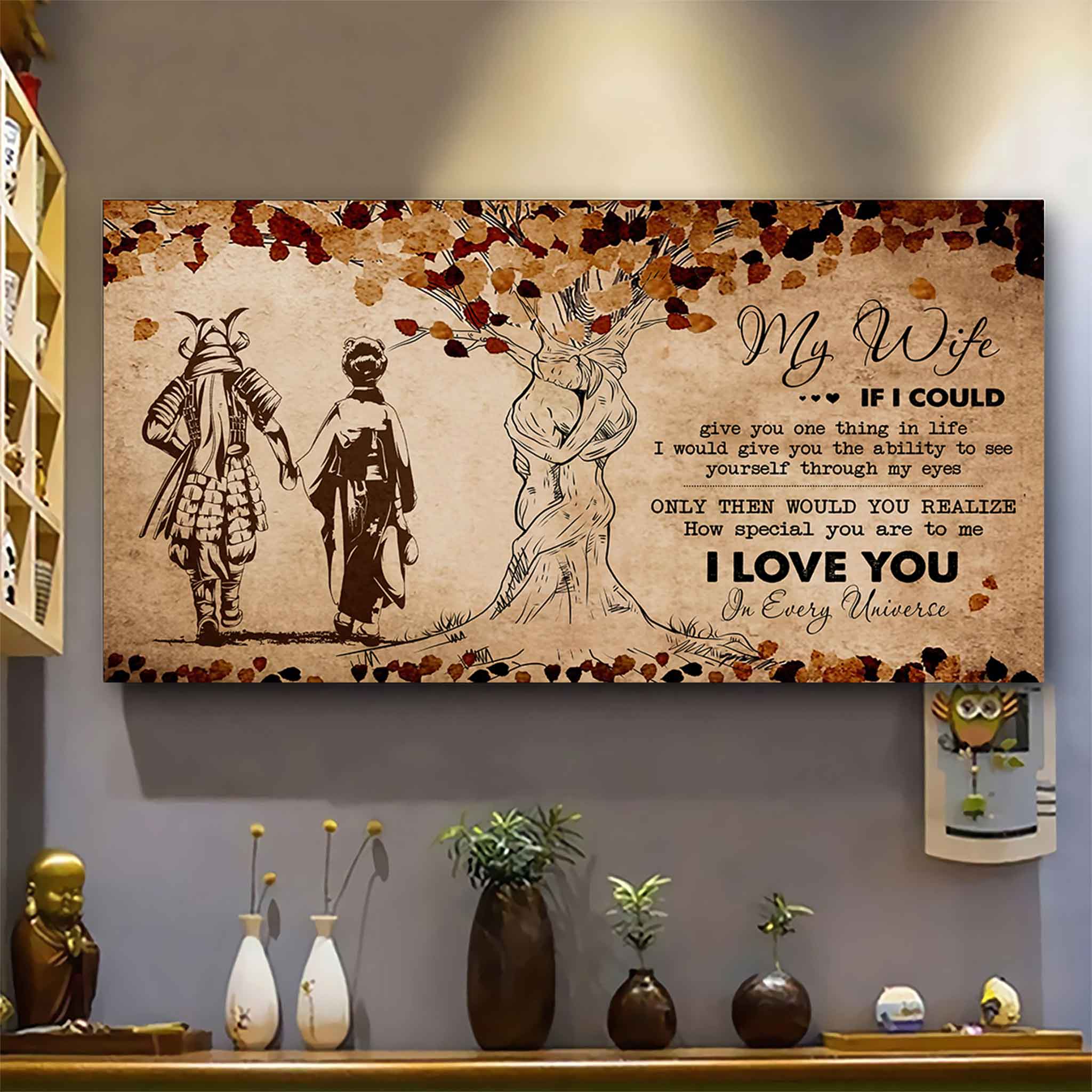 Samurai Poster Canvas To My Wife If I Could Give You One Thing In Life - How Special You Are To Me Gift For Your Wife