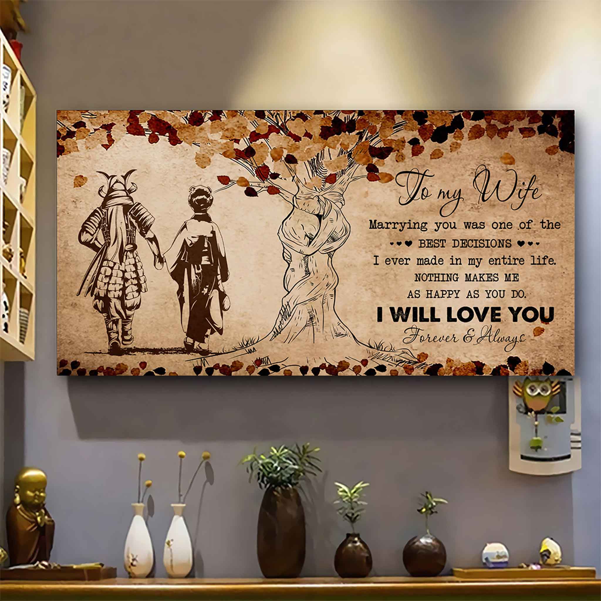 Samurai Poster Canvas To My Wife Marrying You Was One Of The Best Decisions - I Will Love You Forever And Always Gift For Your Wife