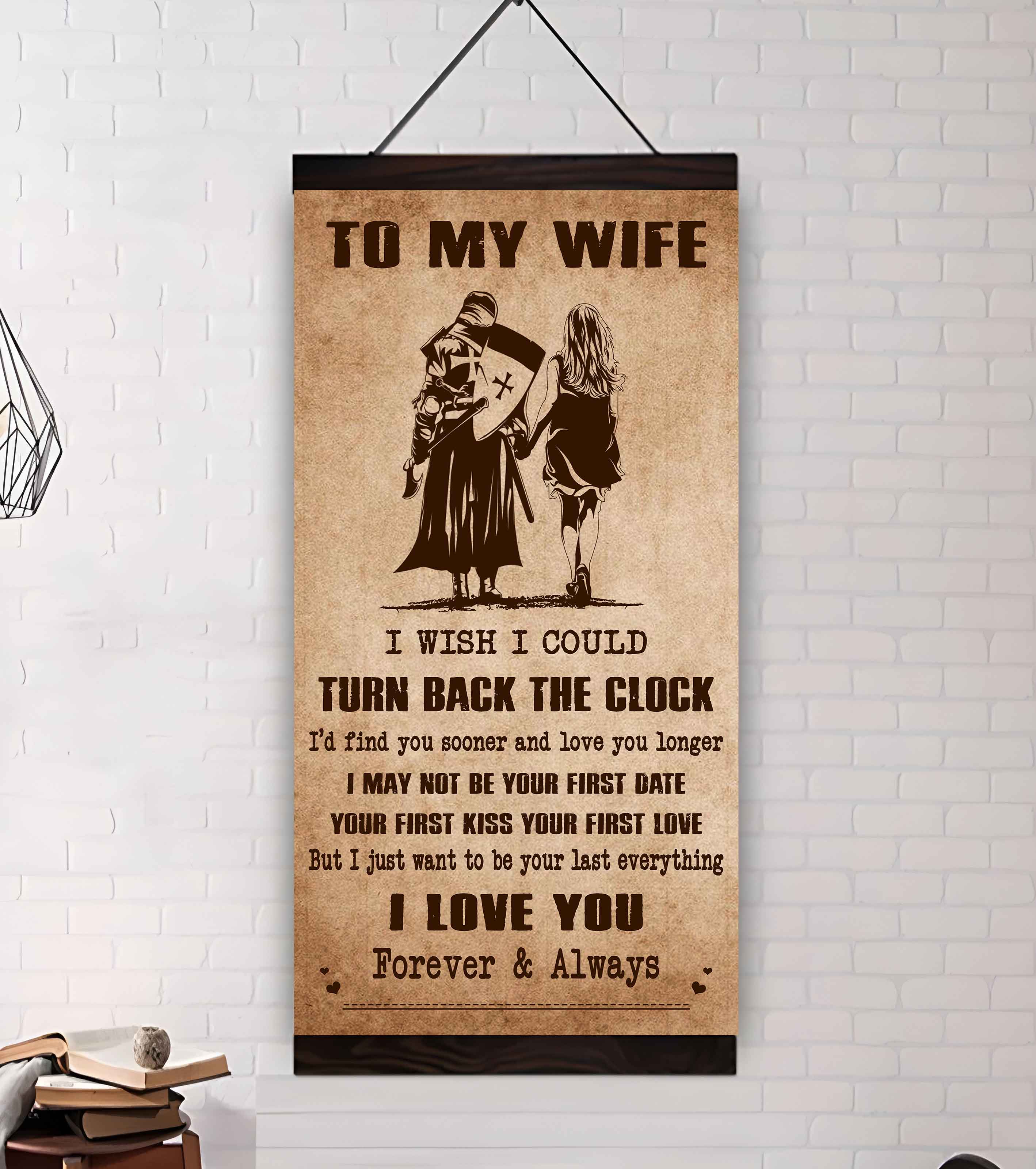 Samurai Poster Canvas To My Wife I Wish I Could Turn Back The Clock - I Love You Forever And Always Gift For Your Wife