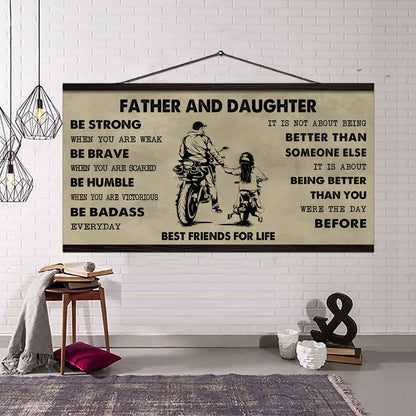 Biker Father And Daughter Best Friends For Life - Be Strong When You Are Weak Poster Canvas Gift For Son From Father