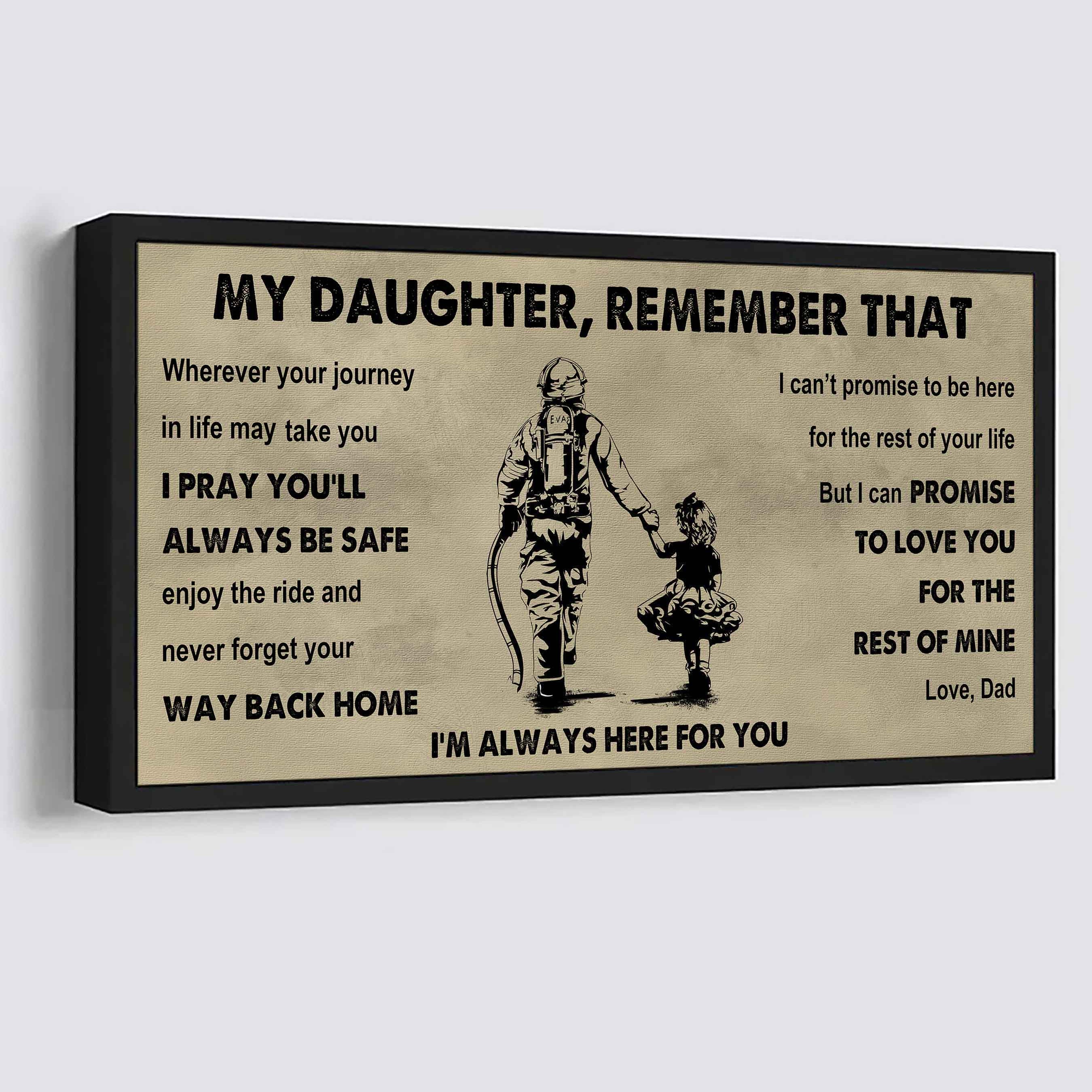 Soldier To My Daughter Remember That Never Forget Your Way Back Home I'm Always Here For You