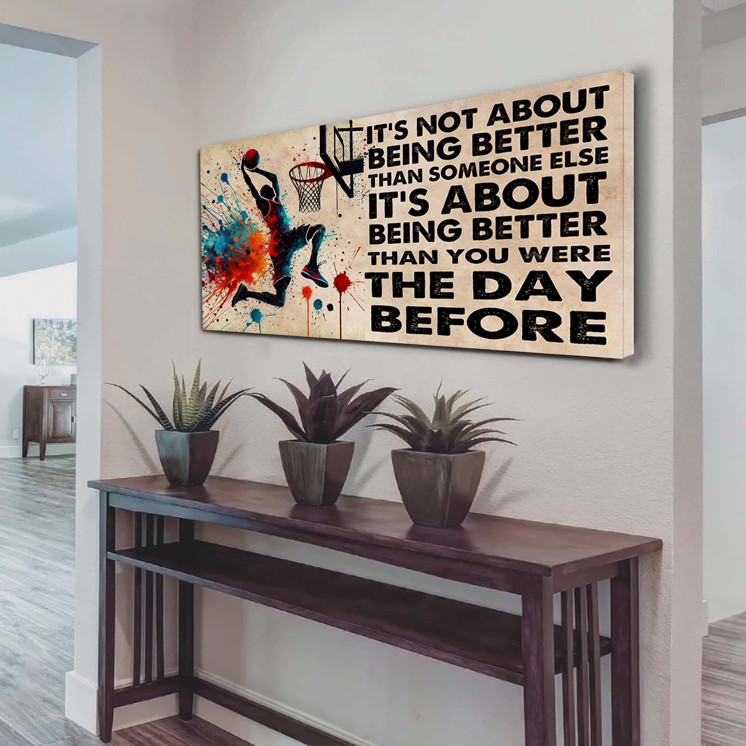 Ver 2 Water Color Basketball Poster Canvas It Is Not About Being Better Than Someone Else