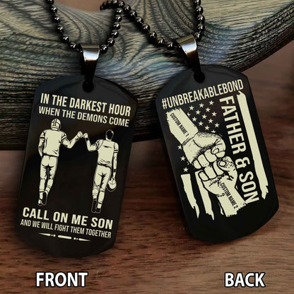 Father And Son UnBreakable Bond Double Side Dog Tag Call On Me Son And We Will Fight Them Together Double Sided Dog Tag