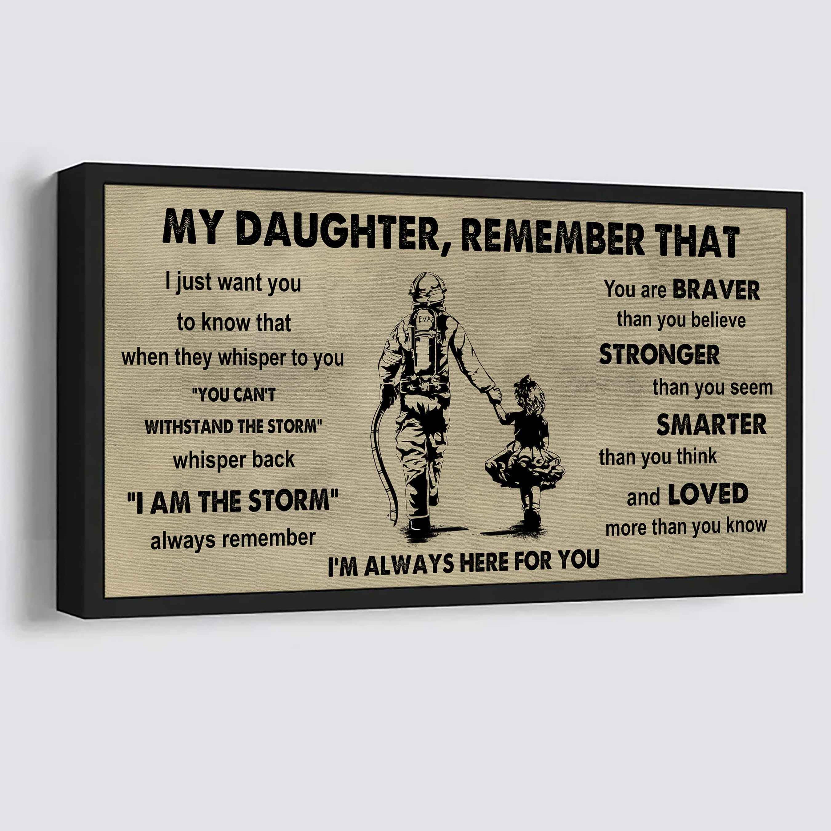 Soldier To My Daughter Remember That When They Whisper To You Whisper Back I'm The Storm I'm Always Here For You