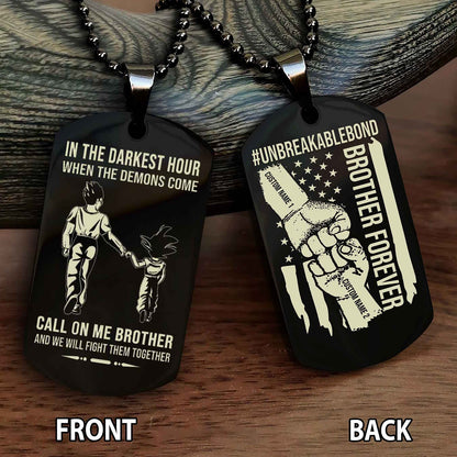 Brother And Brother UnBreakable Bond Double Side Dog Tag Call On Me Brother