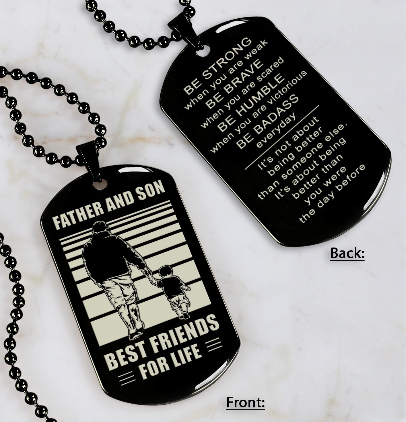 Family Double Side Dog Tag Father And Son Best Friend For Life Be Strong When You Are Weak Be Badass Everyday Gift For Your Son