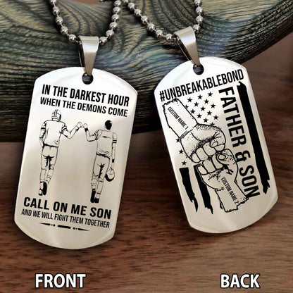 Father And Son UnBreakable Bond Double Side Dog Tag Call On Me Son And We Will Fight Them Together Double Sided Dog Tag