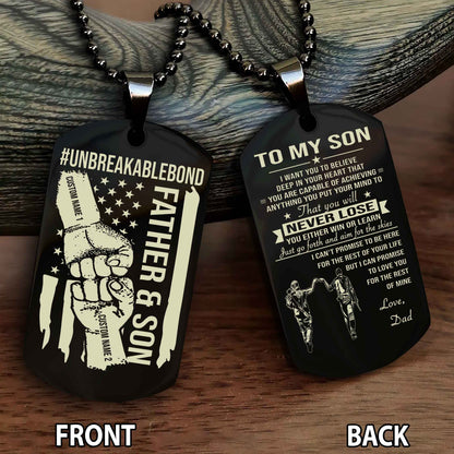 Father And Son UnBreakable Bond Double Side Dog Tag You Will Never Lose You Either Win Or Learn