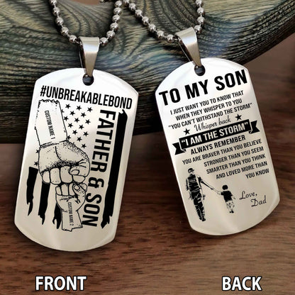 Father And Son UnBreakable Bond Double Side Dog Tag Whisper Back I'm The Storm