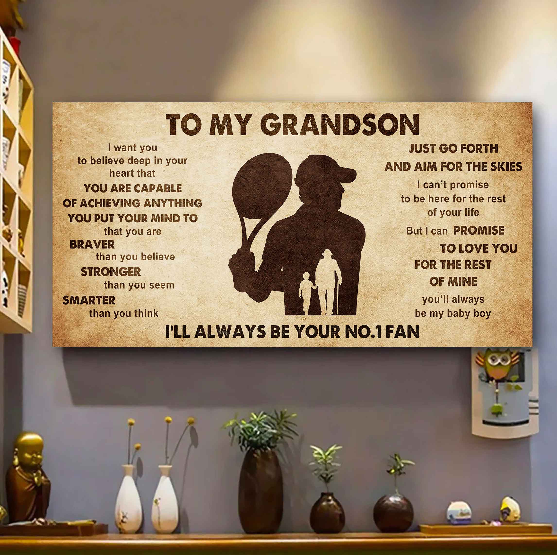 Personalized Sport Poster Canvas I'll Be Your No 1 Fan Grandpa To Grandson - That You Are Braver Than You Believe Just Go Forth