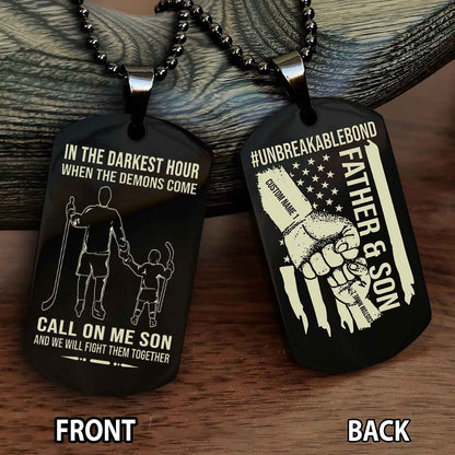 Father And Son UnBreakable Bond Double Side Dog Tag Call On Me Son Kid And We Will Fight Them Together Double Sided Dog Tag