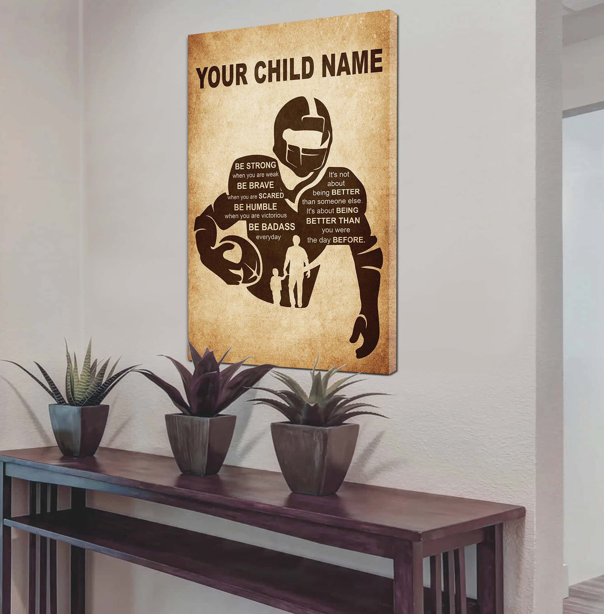 Soccer Personalized Your Child Name From Dad To Son Basketball Poster Canvas Be Strong When You Are Weak Be Brave When You Are Scared It's Not About Being Better Than Someone Else It's About Being Better Than You Were The Day Before