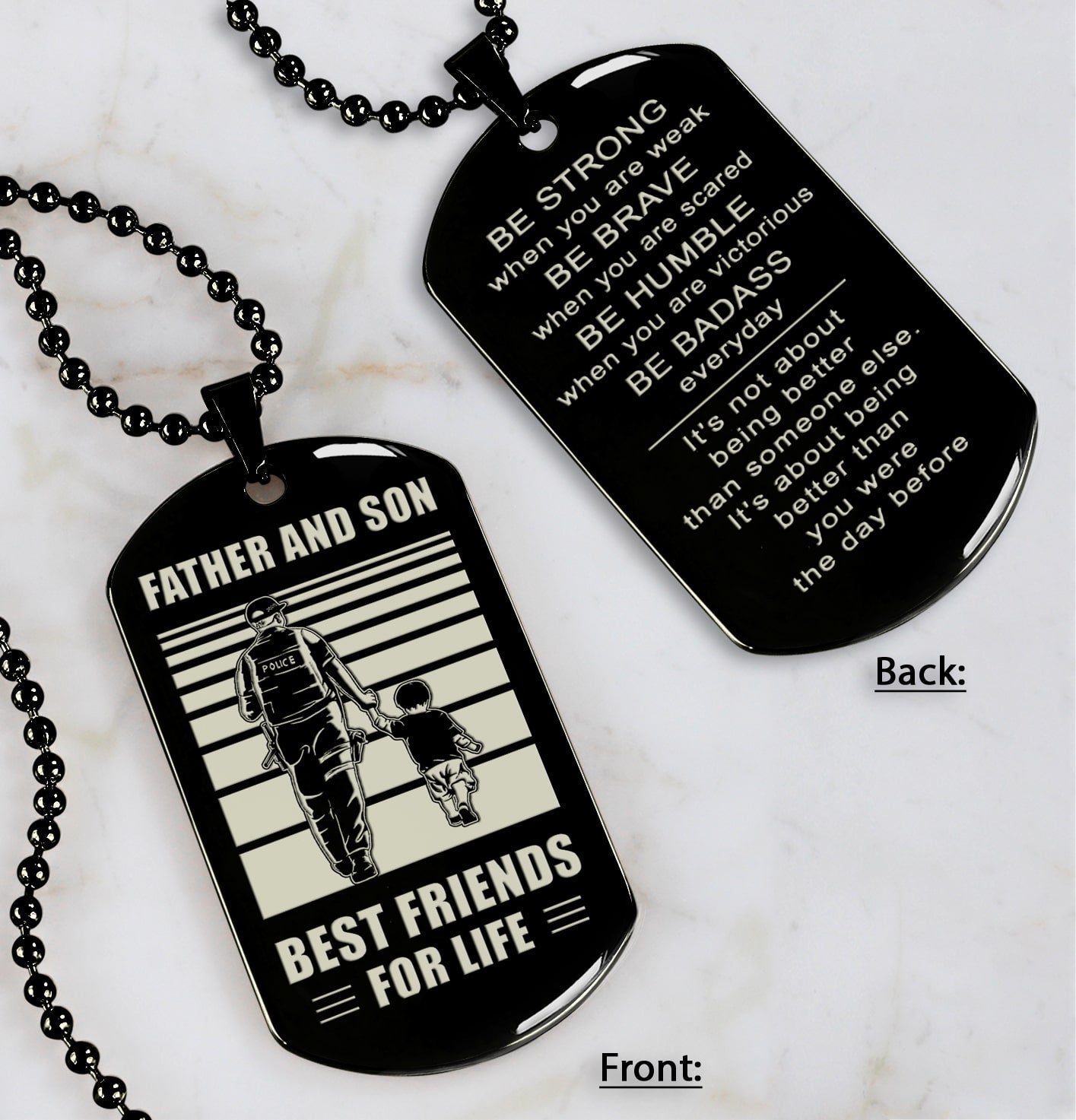 Be strong-Personalized Double Sided Dog Tag Father And Son Best Friends For Life - Message on the back side-Be strong