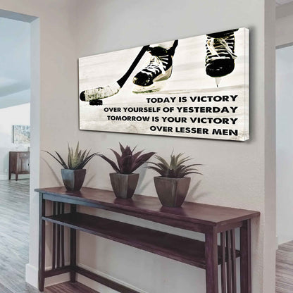 Tennis Poster Canvas - Today Is Victory Over Yourself Over Yourself Of Yesterday Tomorrow Is Your Victory Over Lesser Men
