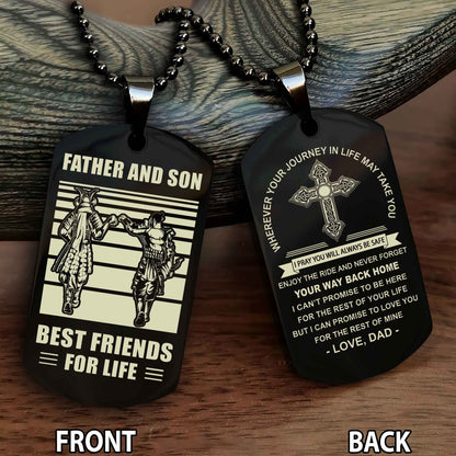 Special Version Double Side Dog Tag Dad And Son Best Friend For Life - Cross I Can Promise To Love You For The Rest Of Mine