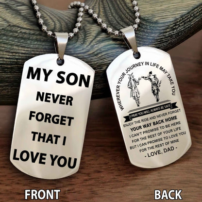Special Version Double Side Dog Tag My Son Never Forget That I Love You - I Can Promise To Be Here For The Rest Of Your Life