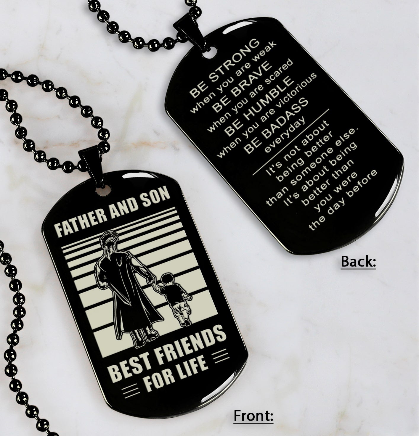 Family Double Side Dog Tag Father And Son Best Friend For Life Be Strong When You Are Weak Be Badass Everyday Gift For Your Son