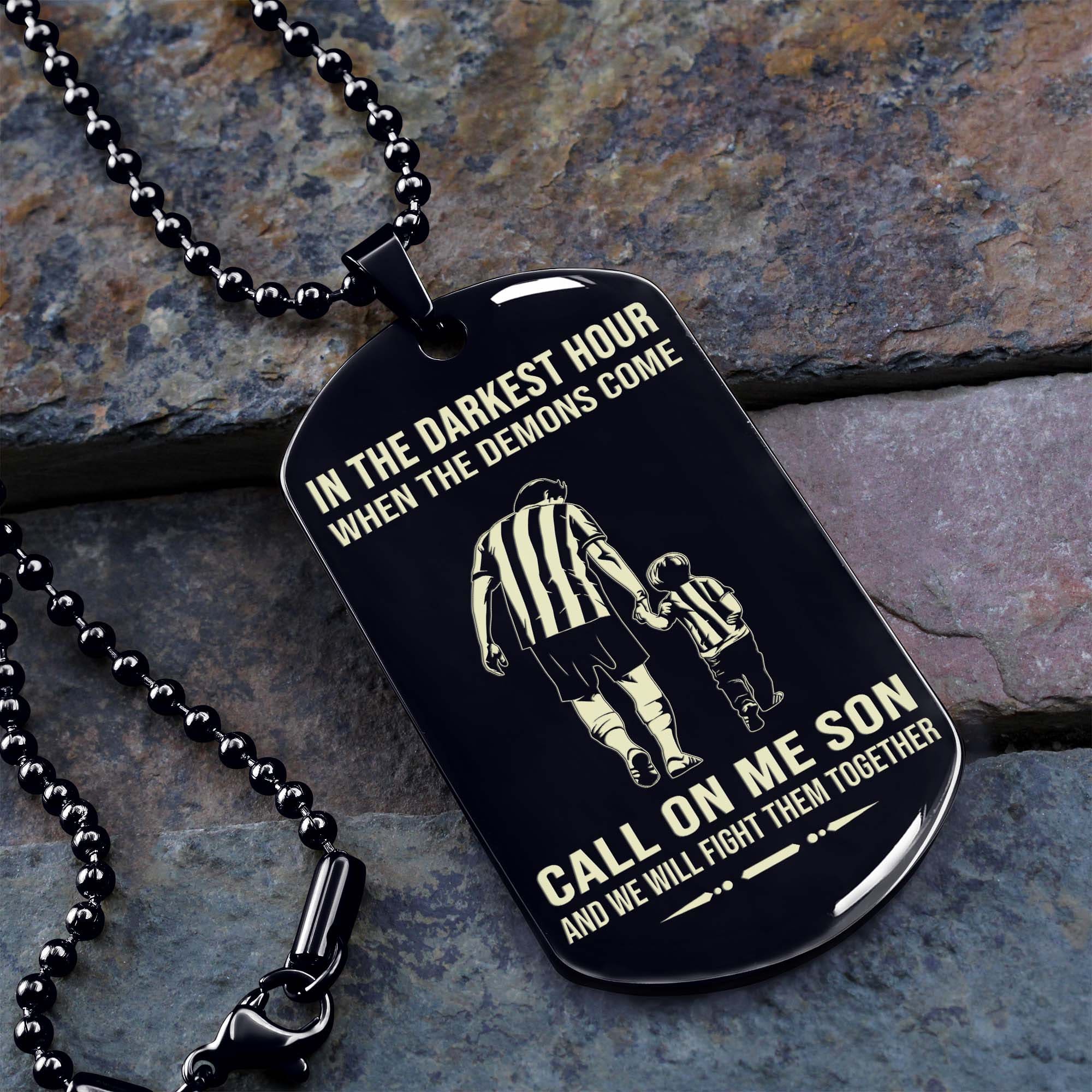 Personalized One Sided Dog Tag Call On Me Son And We Will Fight Them Together Gifts For Your Son From Dad