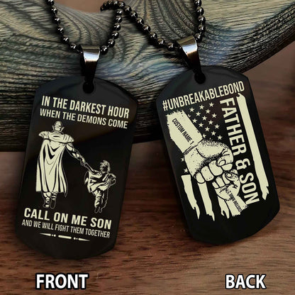 Father And Son UnBreakable Bond Double Side Dog Tag Call On Me Son Kid And We Will Fight Them Together Double Sided Dog Tag