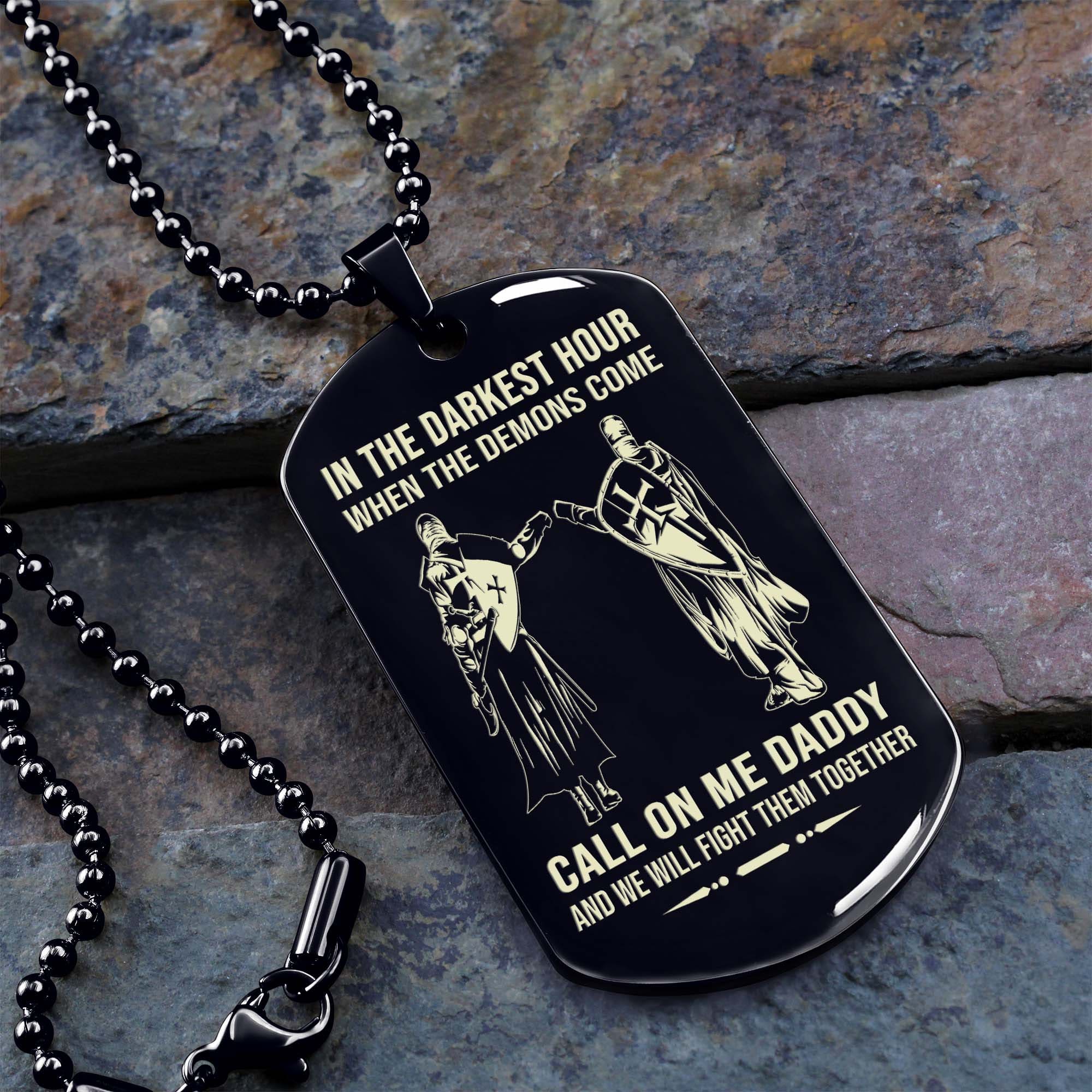 Samurai Personalized One Sided Dog Tag Call On Me Daddy And We Will Fight Them Together Gifts For Your Dad, From Son To Dad