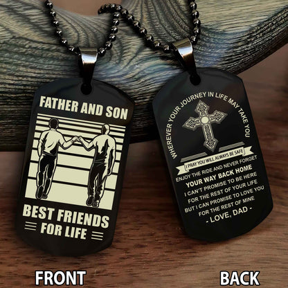 Special Version Double Side Dog Tag Dad And Son Best Friend For Life - Cross I Can Promise To Love You For The Rest Of Mine