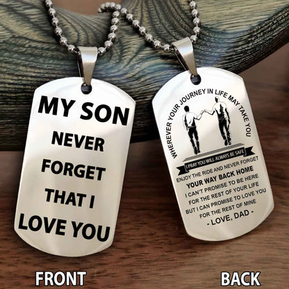 Special Version Double Side Dog Tag My Son Never Forget That I Love You - I Can Promise To Be Here For The Rest Of Your Life