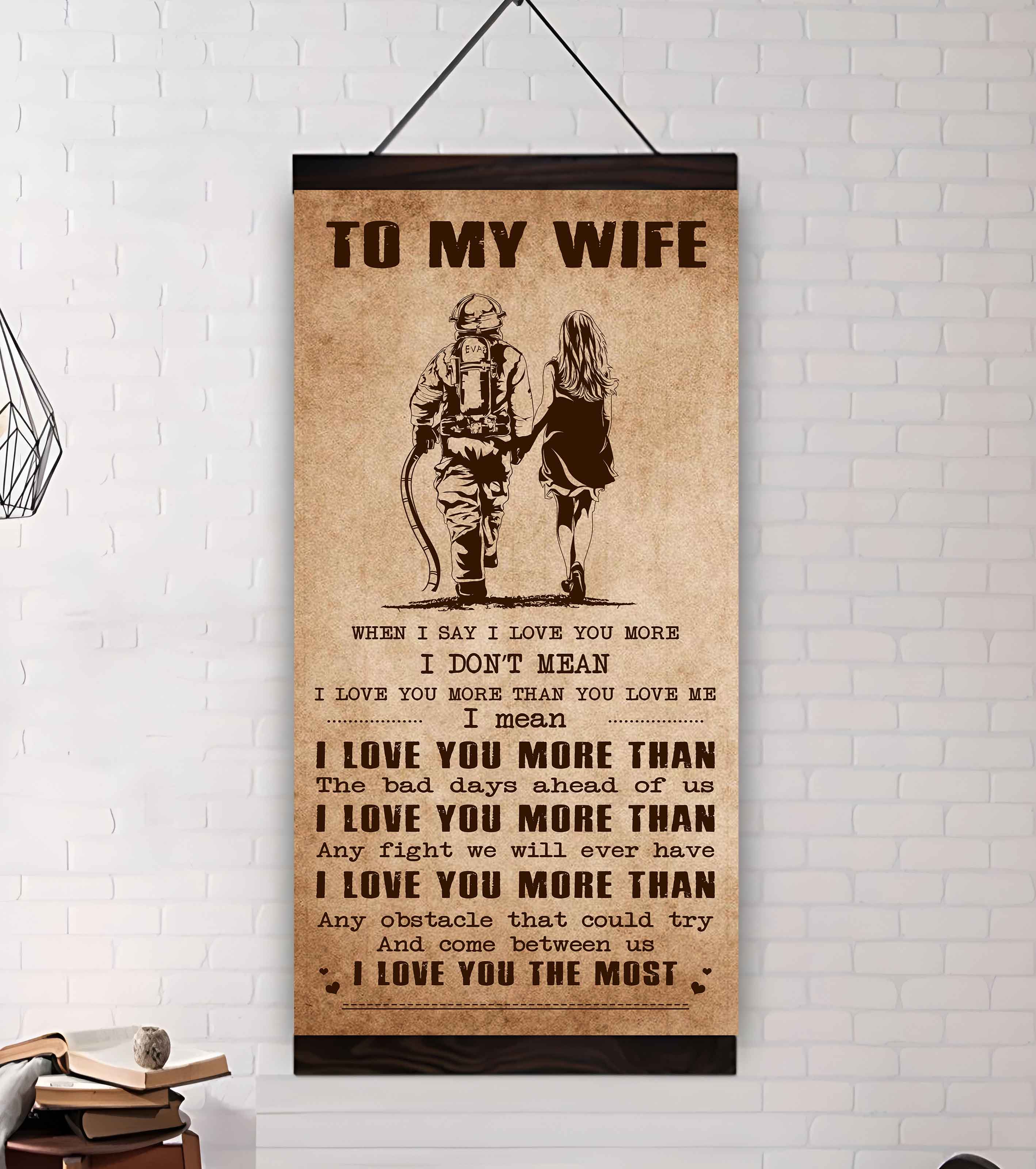 Family Poster Canvas To My Wife When I Say I Love You More - I Love You The Most Gift For Your Wife