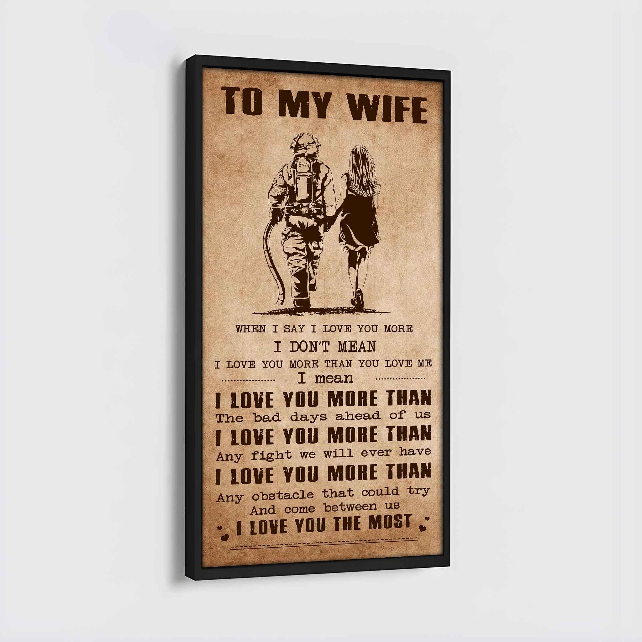 Family Poster Canvas To My Wife When I Say I Love You More - I Love You The Most Gift For Your Wife