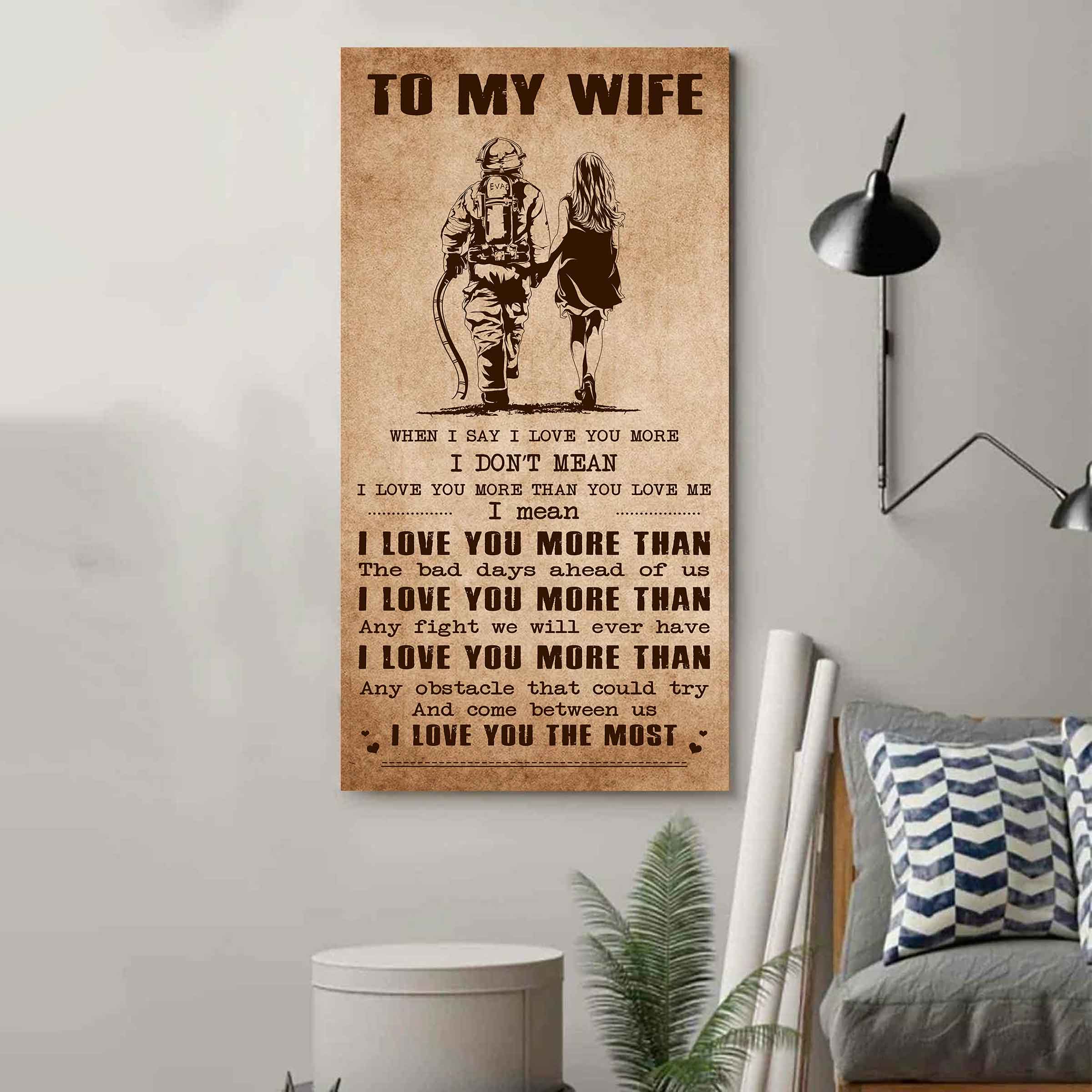 Family Poster Canvas To My Wife When I Say I Love You More - I Love You The Most Gift For Your Wife