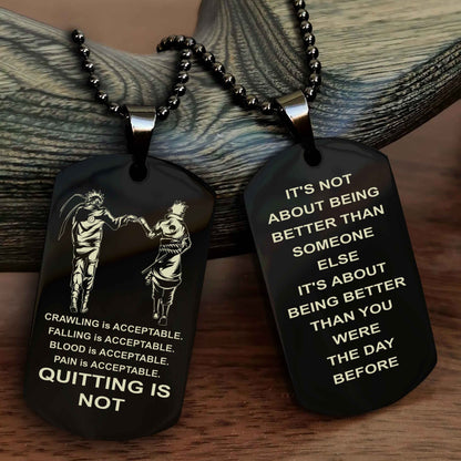 DRB Double Side Dog Tag For Your Friend Quiting Is Not - It's Not About Being Better Than Someone Else