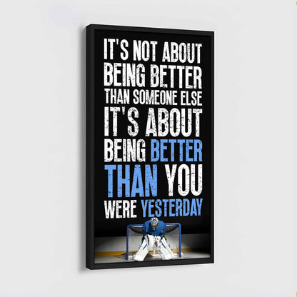 Soccer It is not About Being Better Than Someone Else It is about being better than you were the day before.