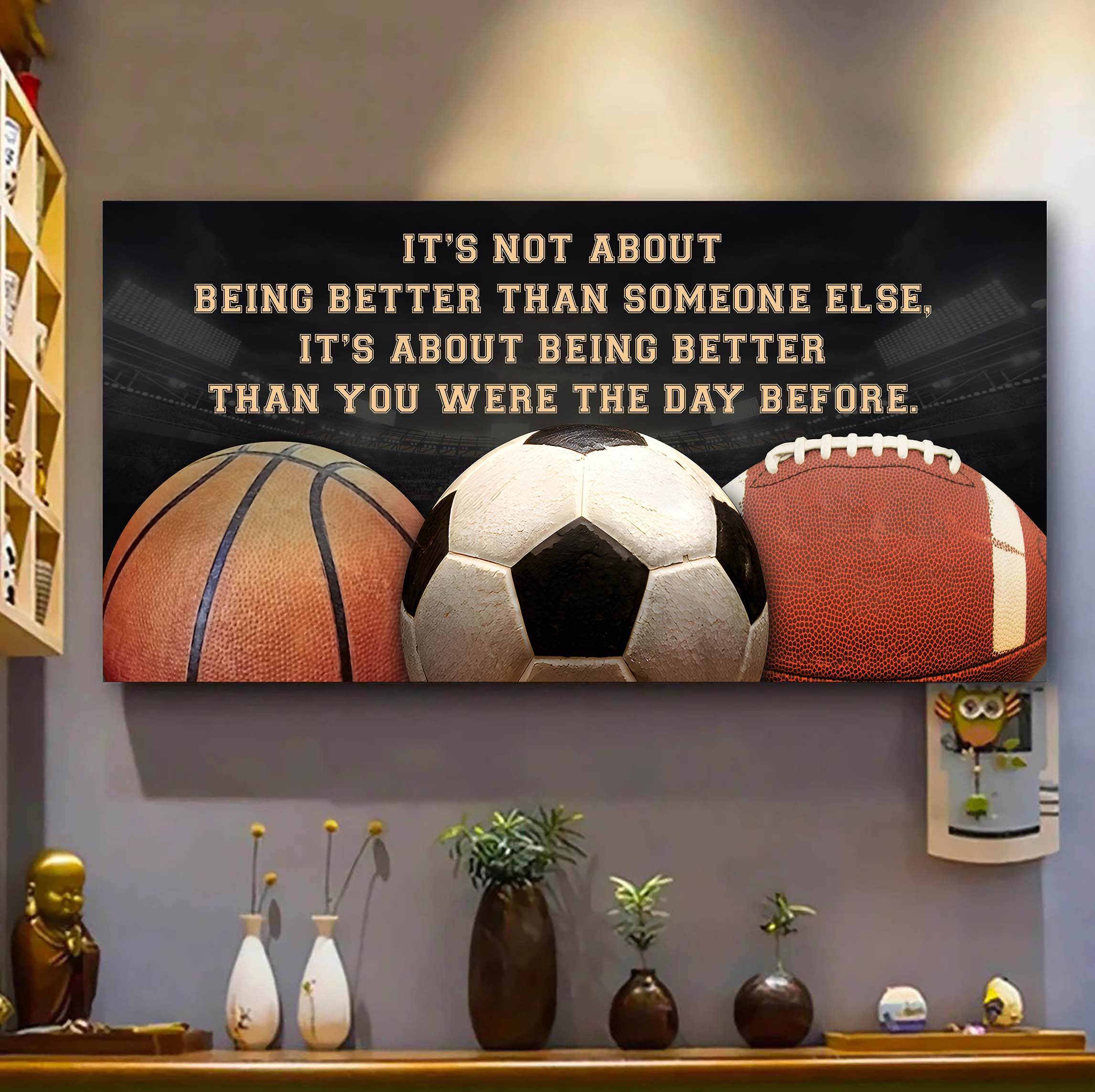 Basketball softball volleyball It is not About Being Better Than Someone Else It is about being better than you were the day before